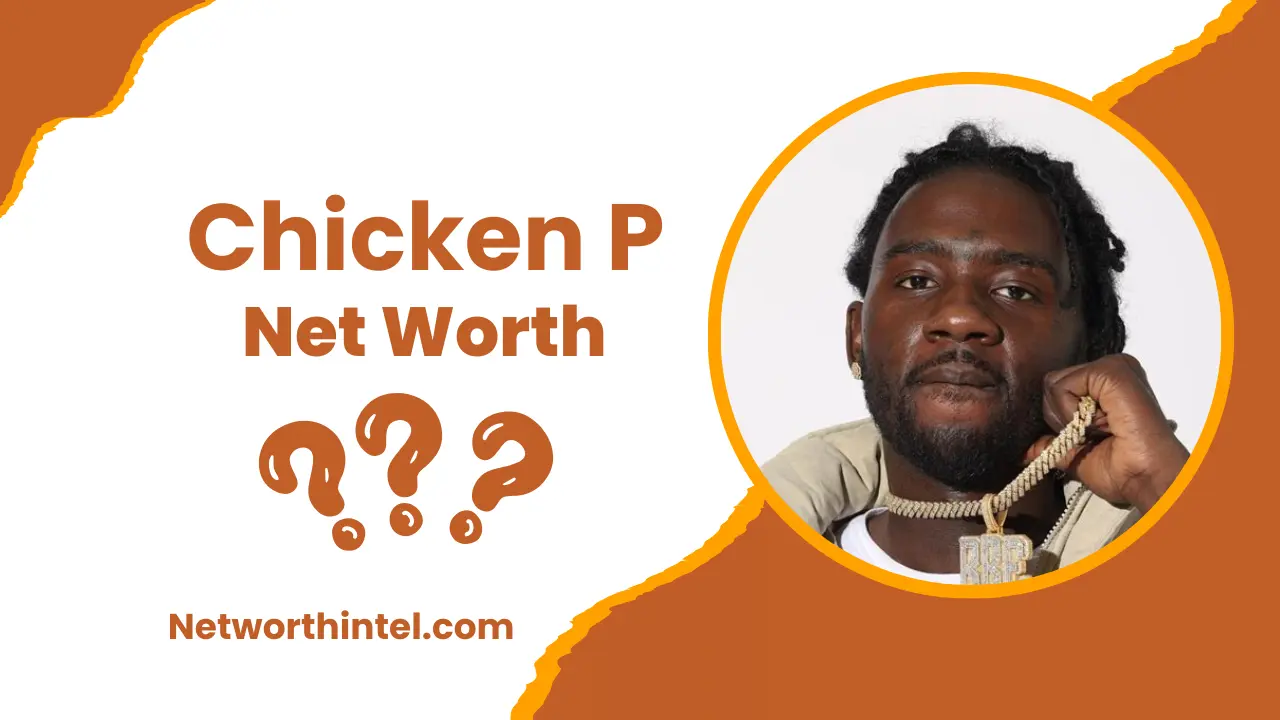 Chicken P Net Worth