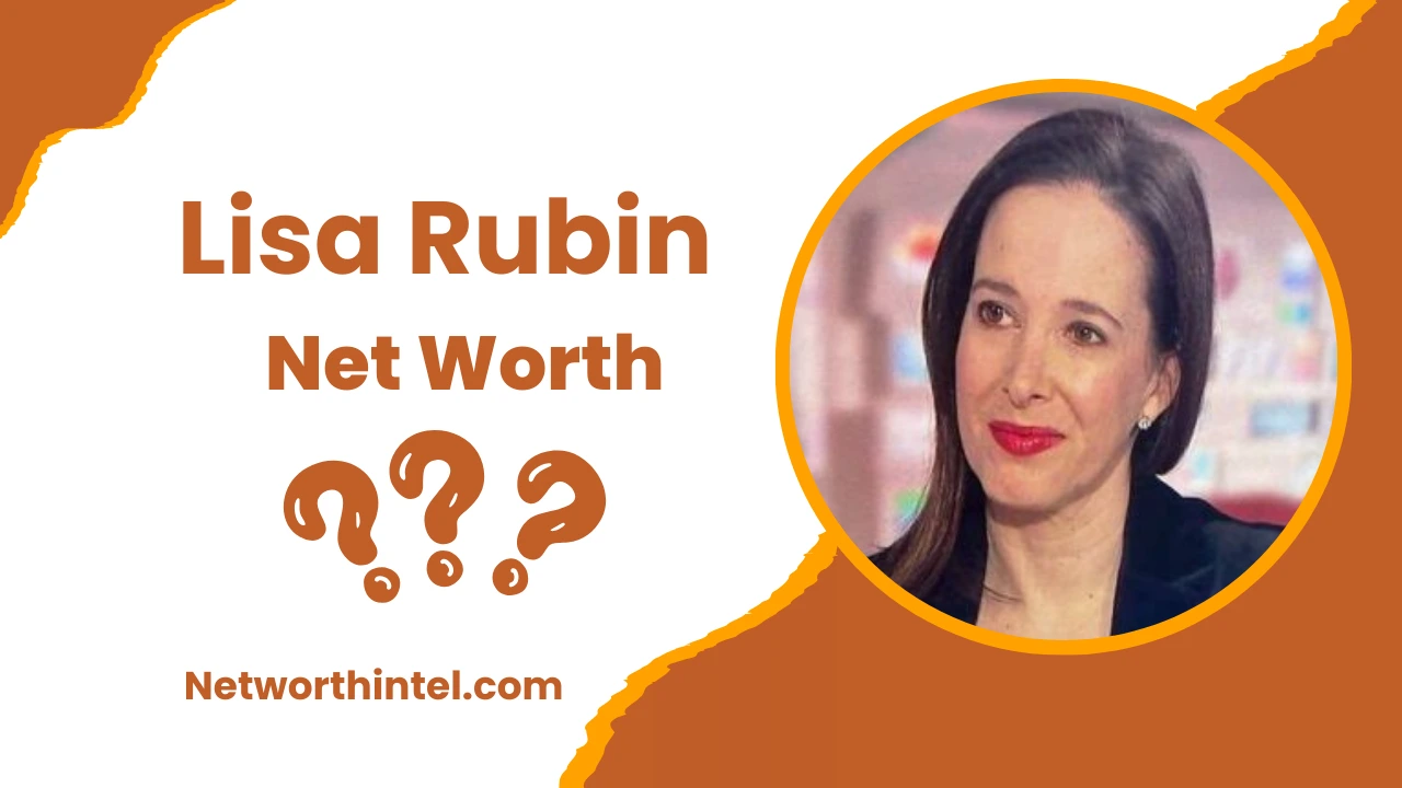 Lisa Rubin Net Worth
