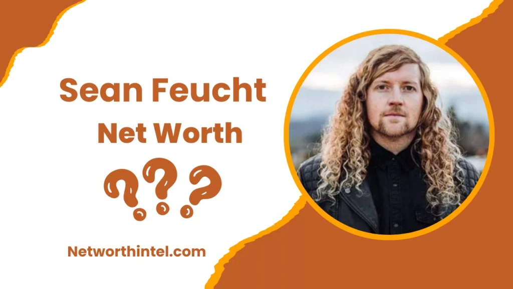 Sean Feucht Net Worth
